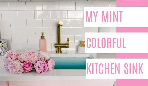 At Home With Ashley - My Mint Colorful Kitchen Sink